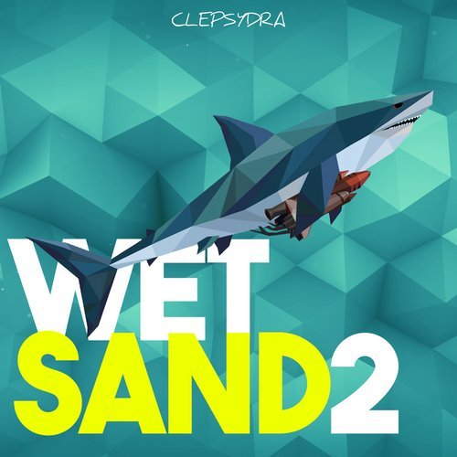 image cover: VA - Wet Sand 2 / CLEPSYDRA093