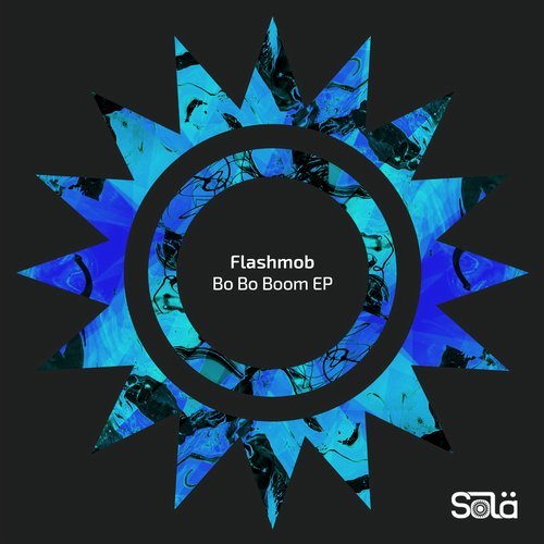 image cover: Flashmob - Bo Bo Boom EP / SOLA05201Z