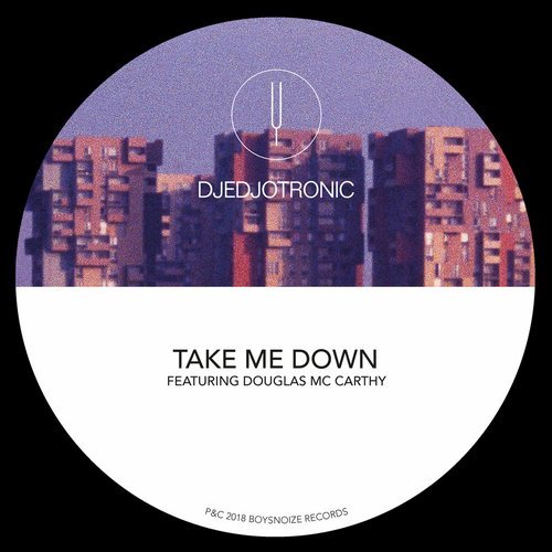 image cover: Djedjotronic - Take Me Down (Remixes) / BNR182D