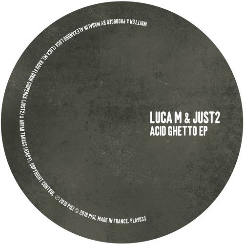 image cover: Luca M, JUST2 - Acid Ghetto EP / PLAY033