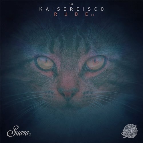 image cover: Kaiserdisco - Rude EP / SUARA332
