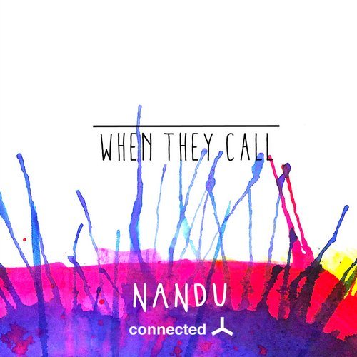 image cover: Nandu - When They Call / CONNECTED026SINGLE