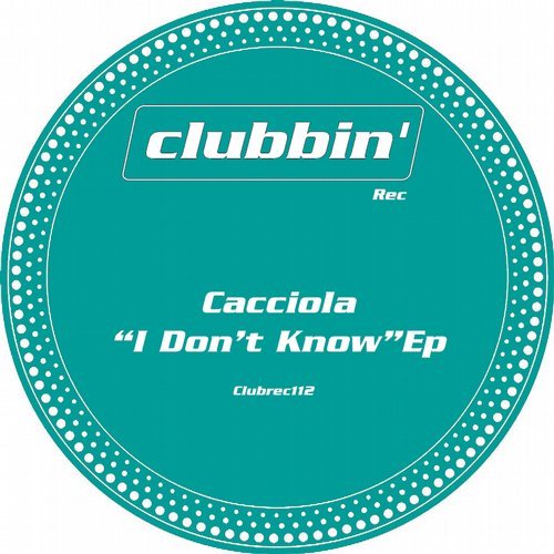 image cover: Cacciola - I Don't Know EP / CLUBREC112