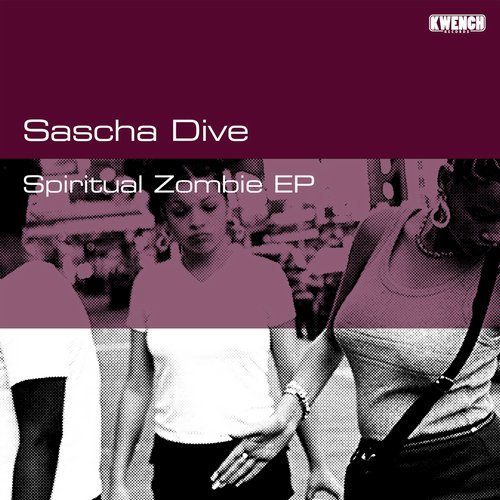 image cover: Sascha Dive - Spiritual Zombie EP / KWR008