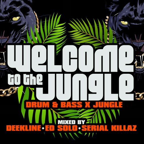 image cover: VA - Welcome To The Jungle: Drum & Bass X Jungle: Mixed By Deekline, Ed Solo & Serial Killaz / JC069