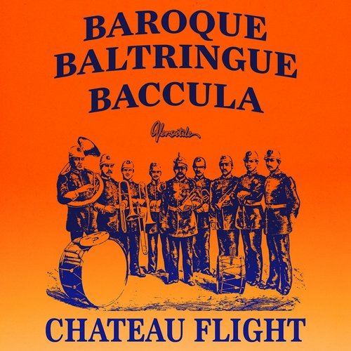 image cover: Chateau Flight - Chateau Flight- Baroque / VERINNER001