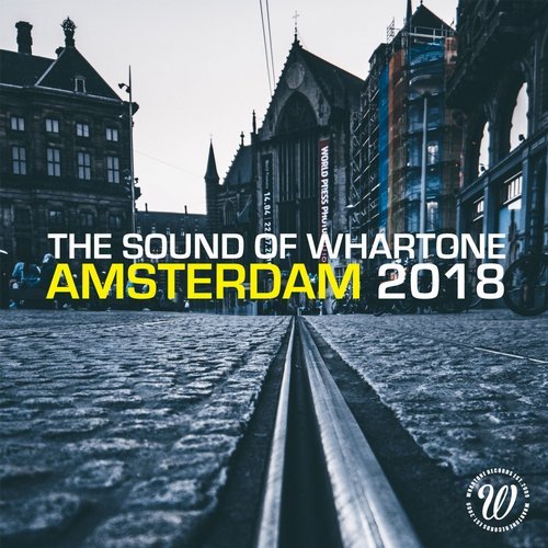 image cover: VA - The Sound Of Whartone Amsterdam 2018 / WHADA037