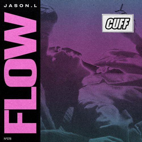 image cover: Jason.L - Flow / CUFF078