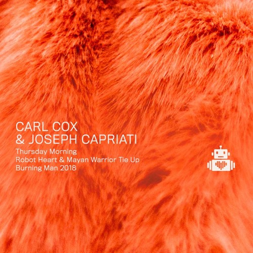 image cover: Carl Cox B2B Joseph Capriati - Robot Heart Burning Man 2018