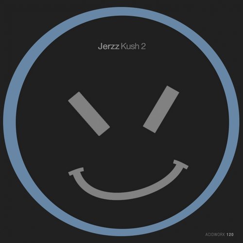 image cover: Jerzz - Kush 2 / ACIDWORX120