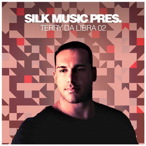 image cover: VA - Silk Music Pres. Terry Da Libra 02 / SILKAC30