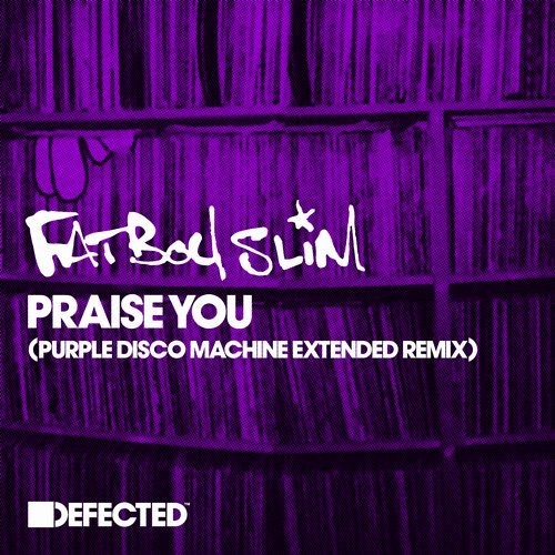 image cover: Fatboy Slim - Praise You (Purple Disco Machine Extended Remix) / DFTD561D