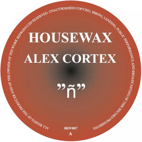 image cover: Alex Cortex - ñ / Housewax