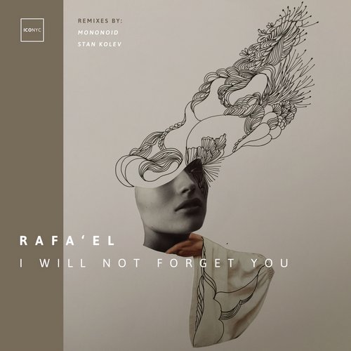 image cover: Rafa'EL, Stan Kolev, Mononoid - I Will Not Forget You / NYC114