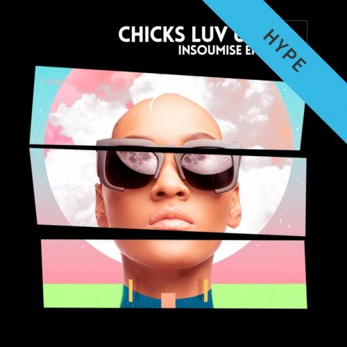 image cover: Chicks Luv Us - Insoumise / MOMENT05