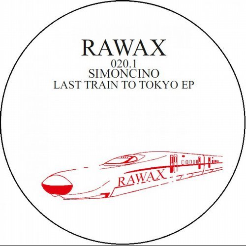 image cover: Simoncino - Last Train To Tokyo / RAWAX020POINT1
