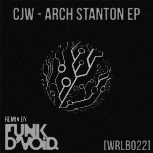 image cover: CJW - Arch Stanton EP / WRLB022