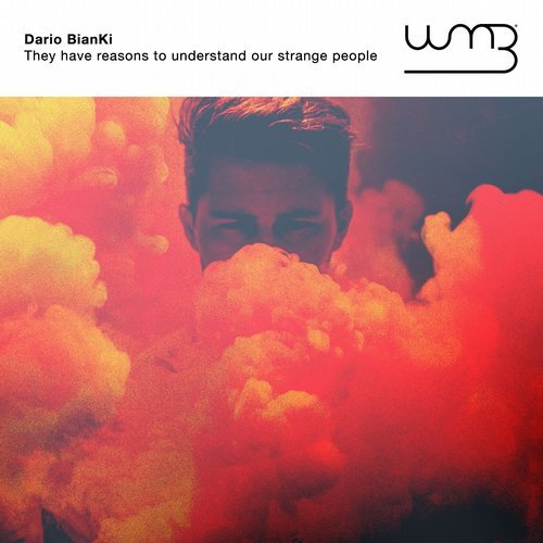 image cover: Dario BianKi - They Have Reasons to Understand Our Strange People / BLV5629326