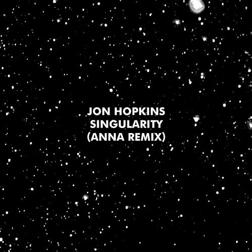 image cover: Jon Hopkins - Singularity (ANNA Remix) / RUG939D1
