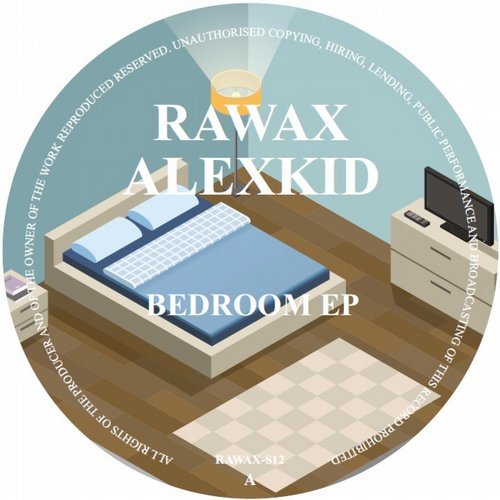 image cover: Alexkid - Bedroom EP / RAWAX012S