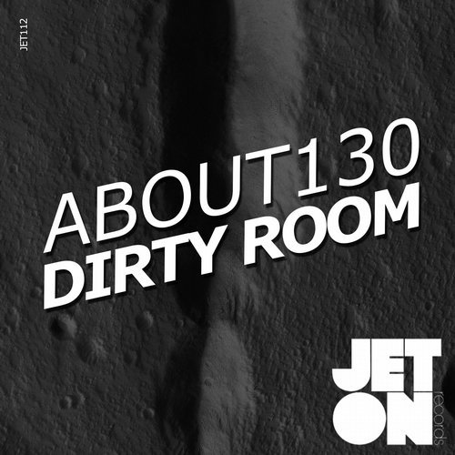 image cover: About130 - Dirty Room EP / JET112