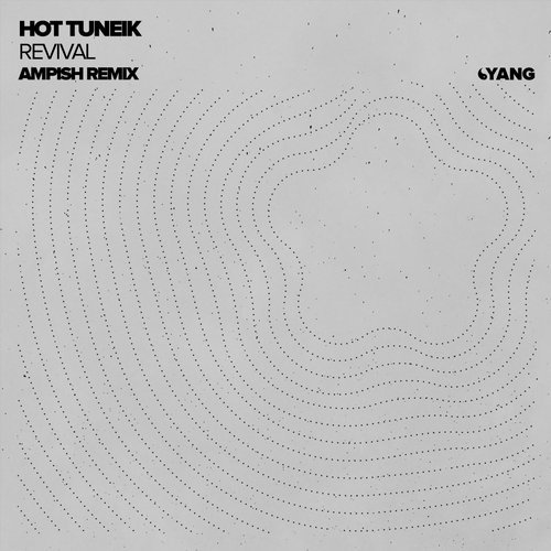 image cover: Hot Tuneik - Revival (Ampish Remix) / YANG099