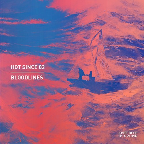 image cover: Hot Since 82 - Bloodlines / KD072