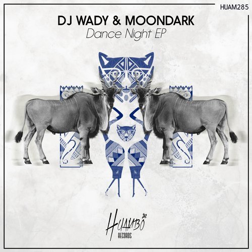 image cover: DJ Wady, MoonDark - Dance Night EP / HUAM285