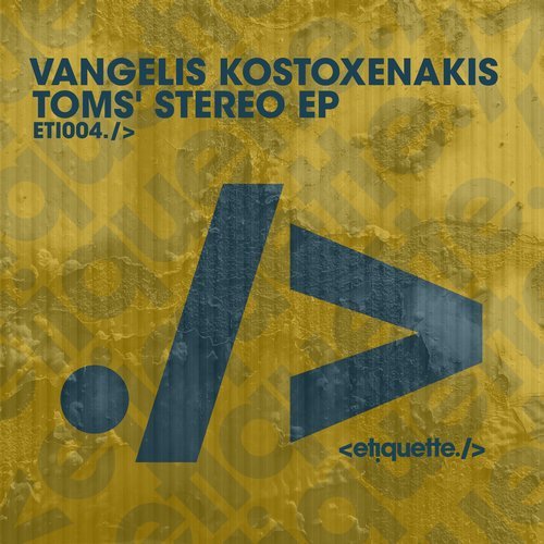 image cover: Vangelis Kostoxenakis - Toms' Stereo EP / ETI00401Z