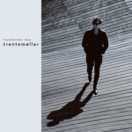 image cover: Trentemøller - Transformer Man