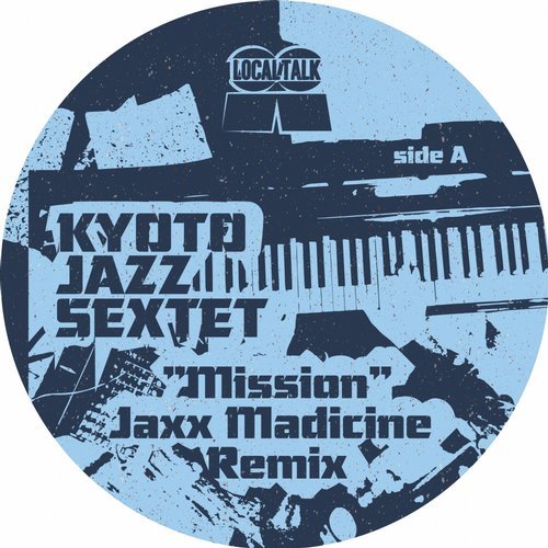 image cover: Kyoto Jazz Sextet, Jaxx Madicine - Mission (Jaxx Madicine Remix) / LT089