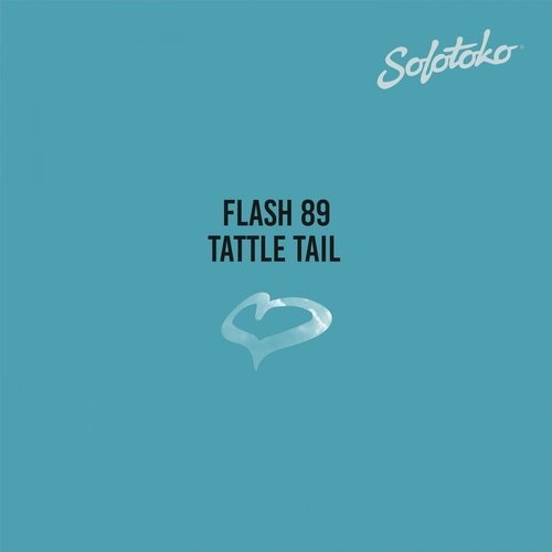 image cover: Flash 89 - Tattle Tail / SOLOTOKO010