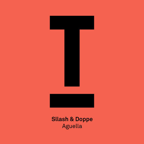 image cover: Sllash & Doppe - Aguella / Toolroom