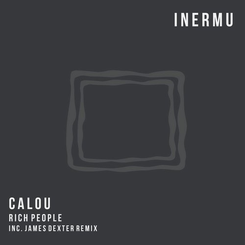 image cover: Calou - Rich People / INERMU014