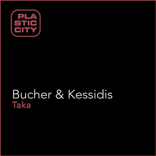 image cover: Bucher & Kessidis - Taka / PLAX1178