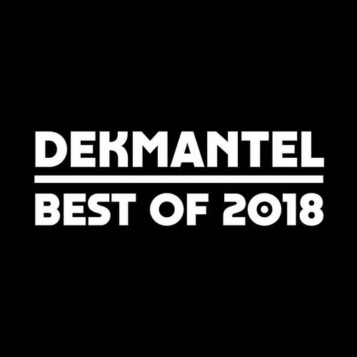 image cover: VA - Dekmantel - Best of 2018 / DKMNTL2018