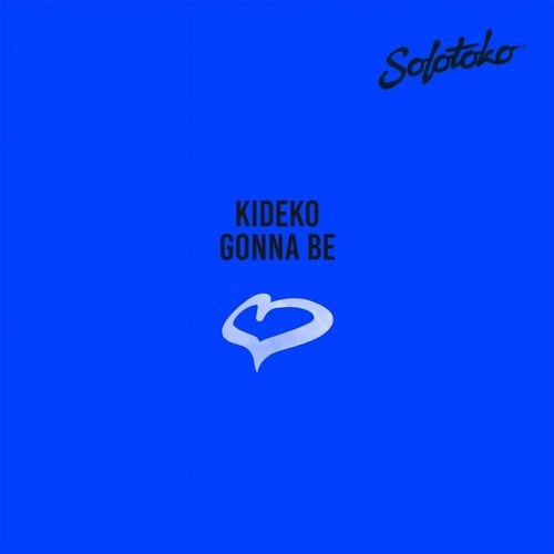 image cover: Kideko - Gonna Be (Extended Mix) / SOLOTOKO012