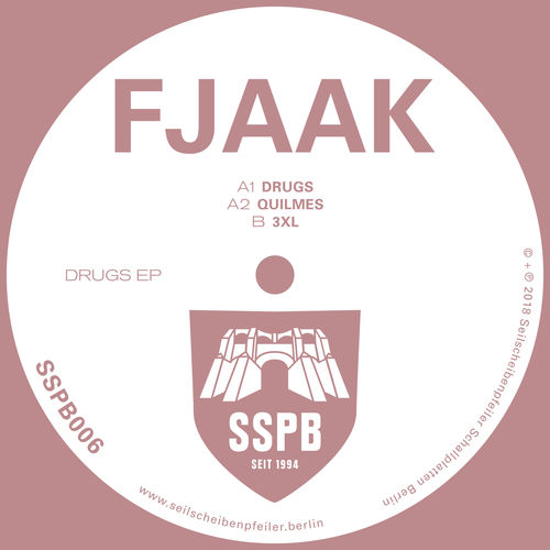 image cover: Fjaak - Drugs EP / Seilscheibenpfeiler Schallplatten Berlin