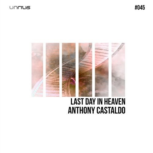 image cover: Anthony Castaldo - Last Day In Heaven / UNRILIS045