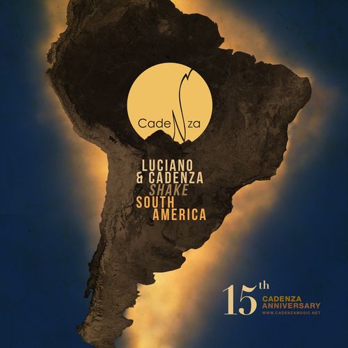image cover: VA - Luciano & Cadenza Shake South America (15th Cadenza Anniversary)