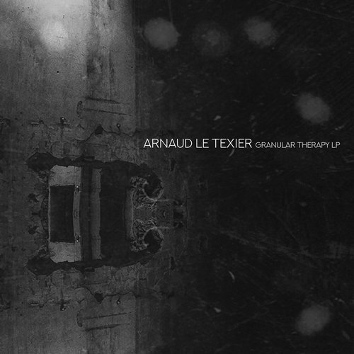 image cover: Arnaud Le Texier - Granular Therapy LP / COTLP001