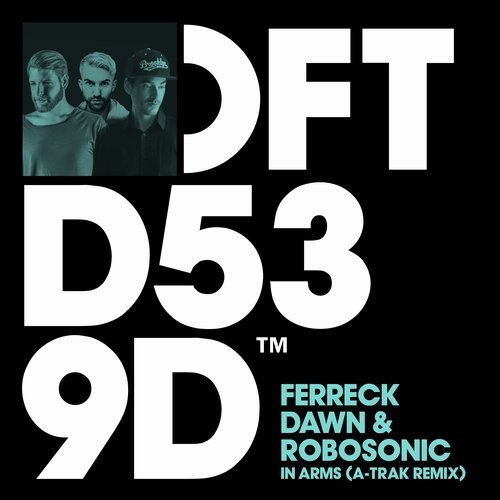 image cover: Robosonic, Ferreck Dawn - In Arms (A-Trak Remix) / DFTD539D3