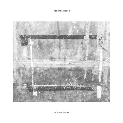 image cover: Michael Wells - In Half Light / WCR021