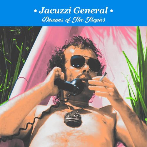 image cover: Jacuzzi General - Dreams of the Tropics / Paradise Palms