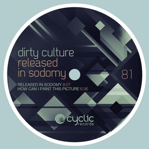 image cover: Dirty Culture - Released In Sodomy / CYC81