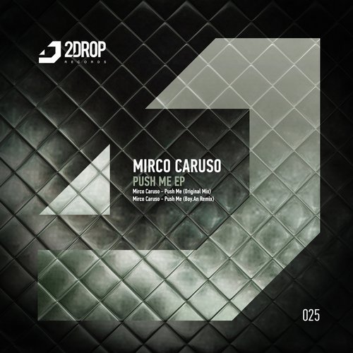 image cover: Mirco Caruso, Boy.An - Push Me EP / 2DROP025