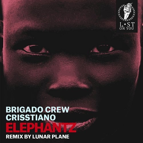 image cover: Brigado Crew, Crisstiano - Elephantz / LOY012