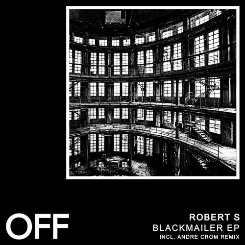 image cover: Robert S (PT) - Blackmailer (+Andre Crom Remix) / OFF180