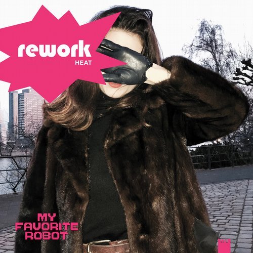 image cover: Rework - Heat / MFR176