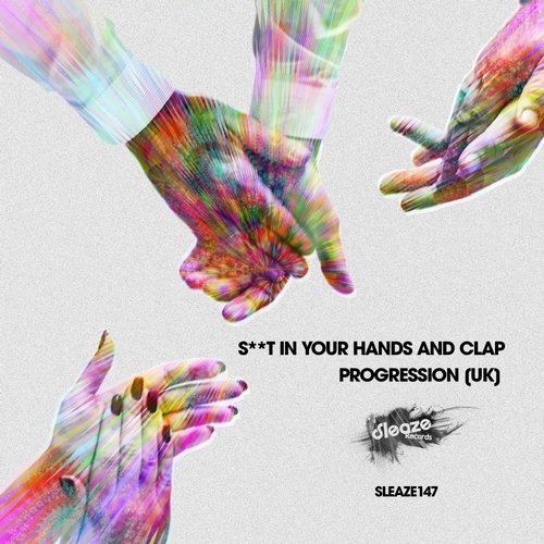 image cover: Progression (UK) - Shit In Your Hands & Clap / SLEAZE147